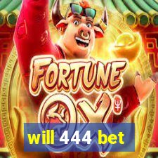 will 444 bet